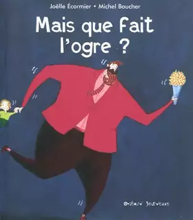 Mais que fait l'ogre?