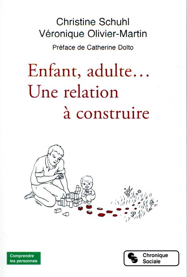 Enfant, adulte...: une relation à construire