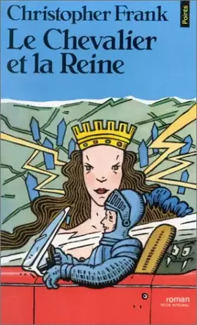 Le Chevalier et la reine - Christopher Frank