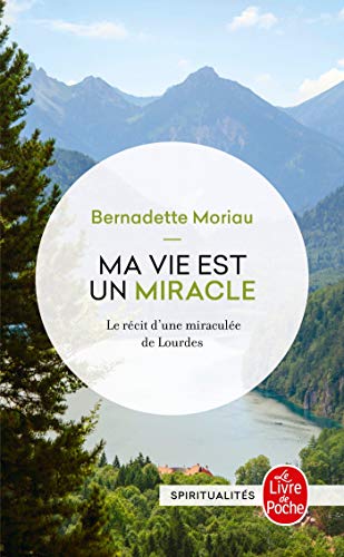 Ma vie est un miracle: ne jamais désespérer