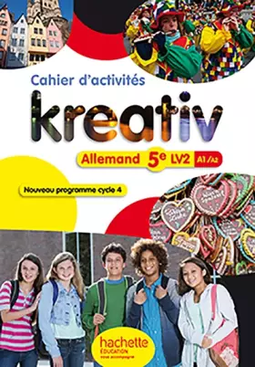 Kreativ, allemand 5e LV2 A1-A2: cahier d'activités