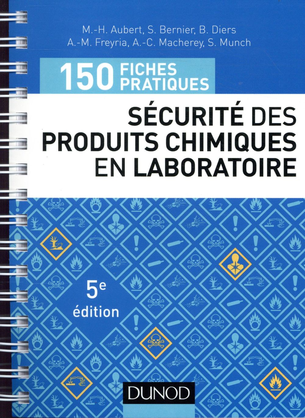 150 fiches pratiques de sécurité des produits chimiques au laboratoire - 5e éd. - Conforme au réglem