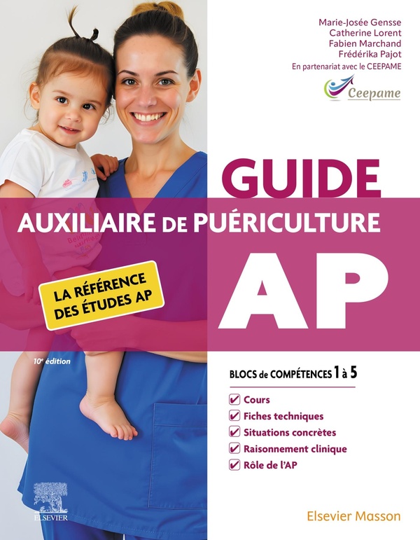 Auxiliaire de puériculture: la référence des études AP: bloc de compétences 1 à 5, compétences 1 à 11, modules 1 à 10
