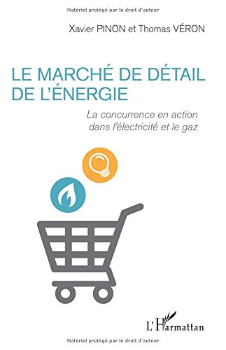 Le marché de détail de l'énergie - la concurrence en action dans l'électricité et le gaz