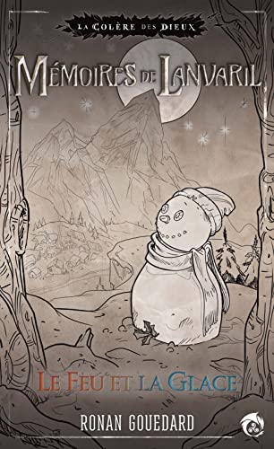 Mémoires de Lanvaril: le feu et la glace