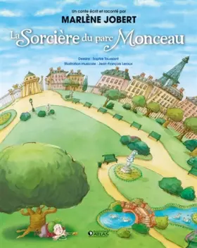 La Sorcière du parc Monceau (1CD audio) - Marlène Jobert, Sophie Toussaint, Jean-François Leroux