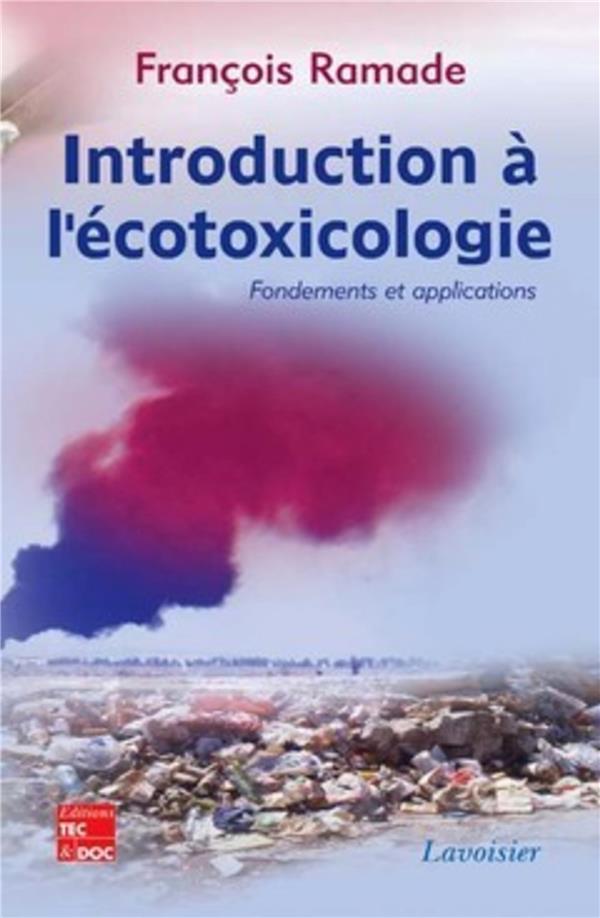 Introduction à l'écotoxicologie: Fondements et applications