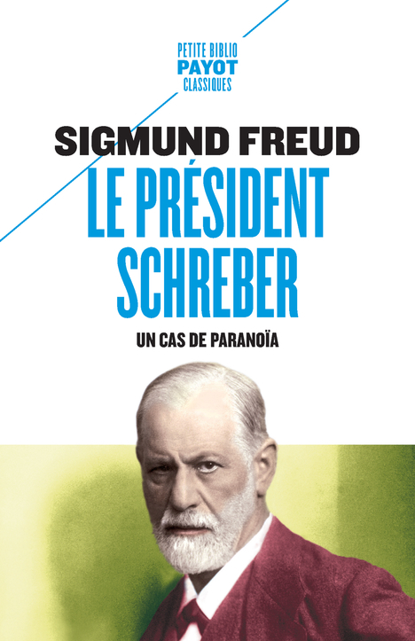 Le président Schreber: un cas de paranoïa