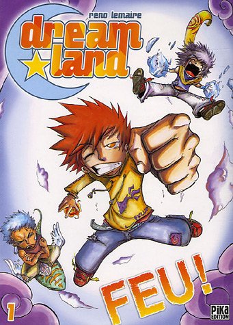 Dreamland Tome 1: feu!
