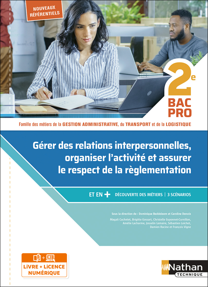 Gérer des relations interpersonnelles, organiser l'activité et assurer le respect de la réglementation, 2de bac pro: famille des métiers de la gestion administrative, du transport et de la logistique: nouveaux référentiels Agora et OTM