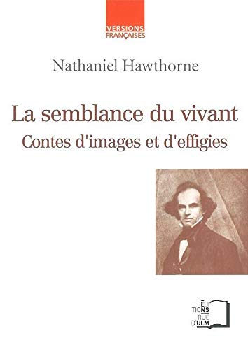 La semblance du vivant - contes d'images et d'effigies