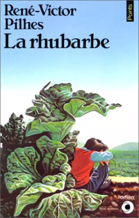 La Rhubarbe - René-Victor Pilhes