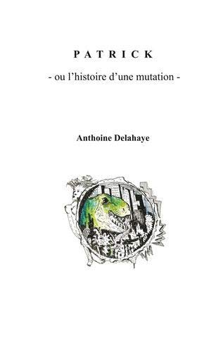 Patrick ou l'histoire d'une mutation