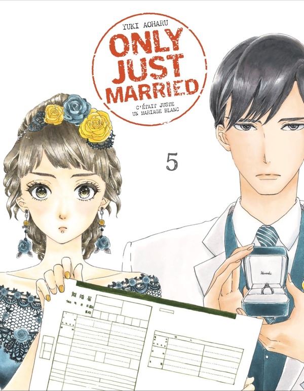 Only just married: c'était juste un mariage blanc. Vol. 5