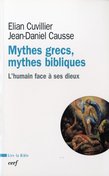 Mythes grecs, mythes bibliques: l'humain face à ses dieux
