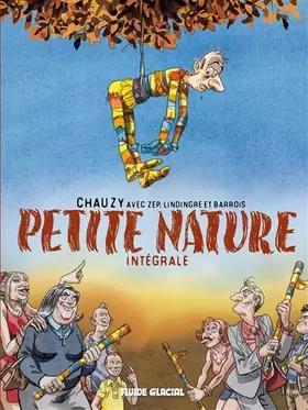 Petite nature: Intégrale Tomes 1 à 3