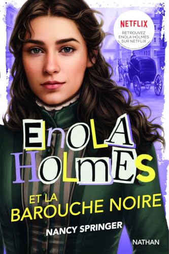 Les enquêtes d'Enola Holmes, tome 7: Enola Holmes et la barouche noire
