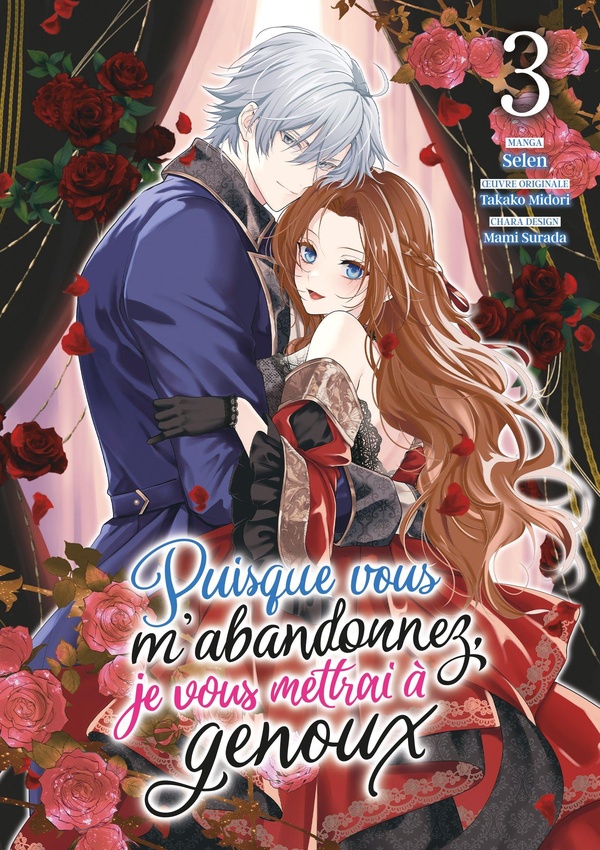 Puisque vous m'abandonnez, je vous mettrai à genoux Tome 3