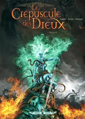 Le crépuscule des dieux Tome 6: Ragnarök