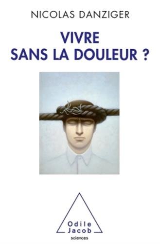 Vivre sans la douleur?
