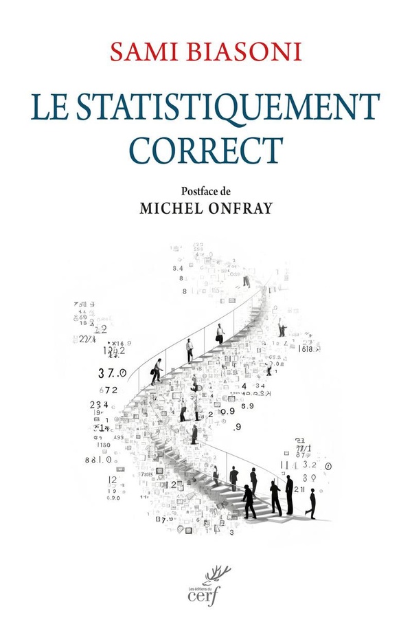 Le statistiquement correct: critique de la déraison numérique