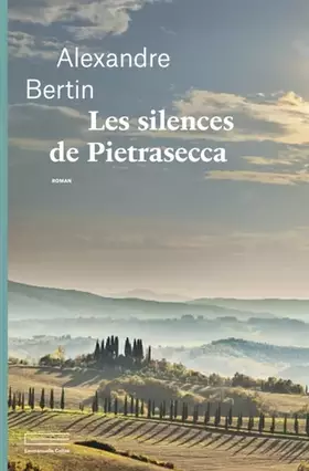 Les silences de Pietrasecca - Alexandre Bertin