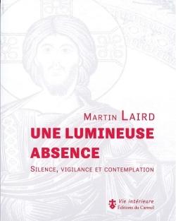 Une lumineuse absence: silence, vigilance et contemplation