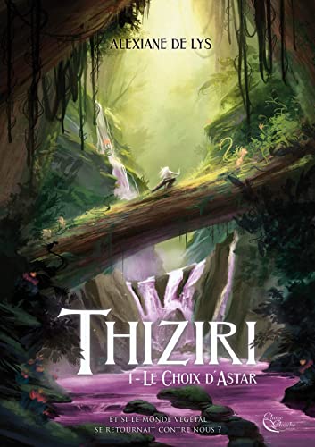 Thiziri Tome 1: le choix d'Astar