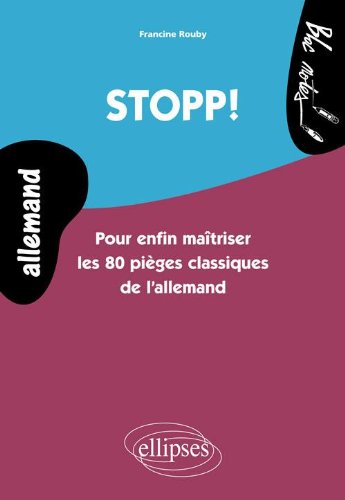 Stopp! Pour enfin maîtriser les 80 pièges classiques de l'allemand - Niveau 2