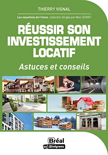 Réussir son investissement locatif: astuces et conseils