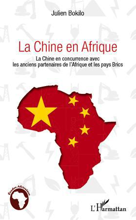 La Chine en Afrique - la Chine en concurrence avec les anciens partenaires de l'Afrique et les pays Brics