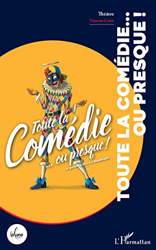 Toute la comédie... ou presque! un spectacle de la cie des nomadesques