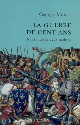 GUERRE DE CENT ANS - GEORGES MINOIS