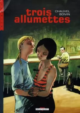 Trois allumettes Tome 1