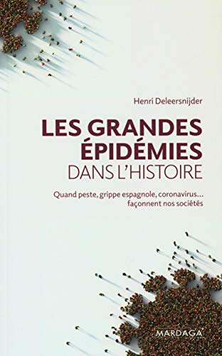 Les grandes épidémies dans l'histoire - quand peste, grippe espagnole, coronavirus... façonnent nos sociétés