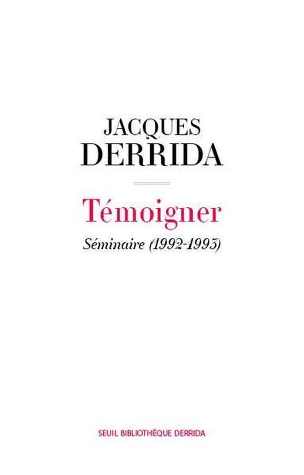 Secret et témoignage. Vol. 2. Témoigner: séminaire (1992-1995)