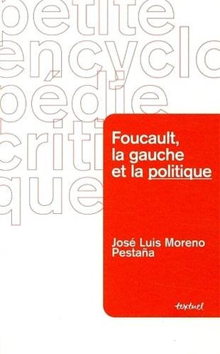 Michel Foucault, la gauche et la politique