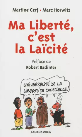Ma liberté c'est la laïcité - Martine Cerf, Marc Horwitz