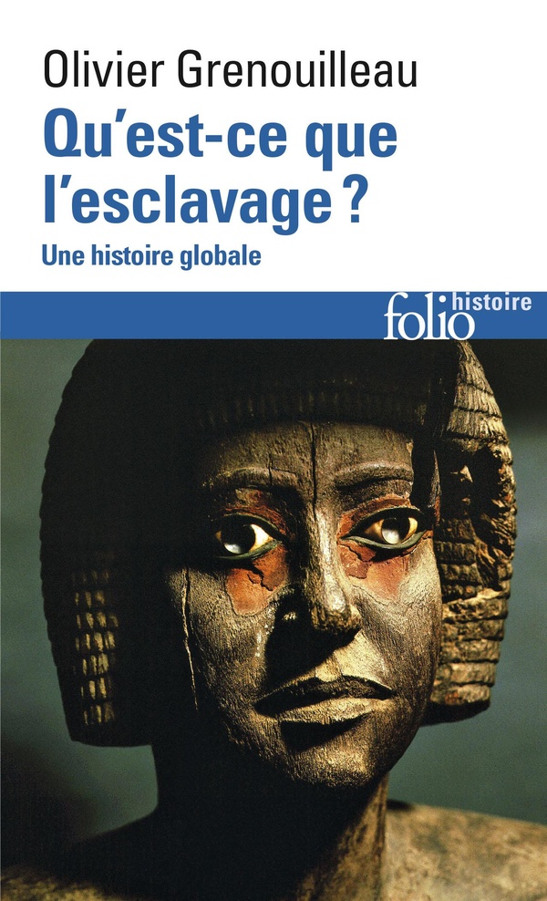 Qu'est-ce que l'esclavage?: une histoire globale