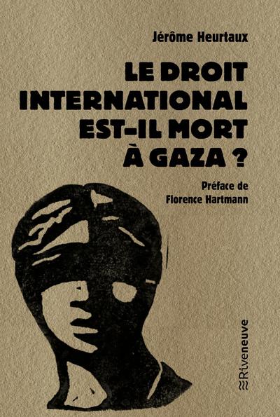 Le droit international est-il mort à Gaza?: essai