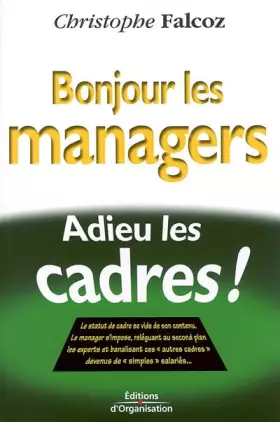 Bonjour les managers, adieu les cadres - le statut du cadre se vide de son contenu...