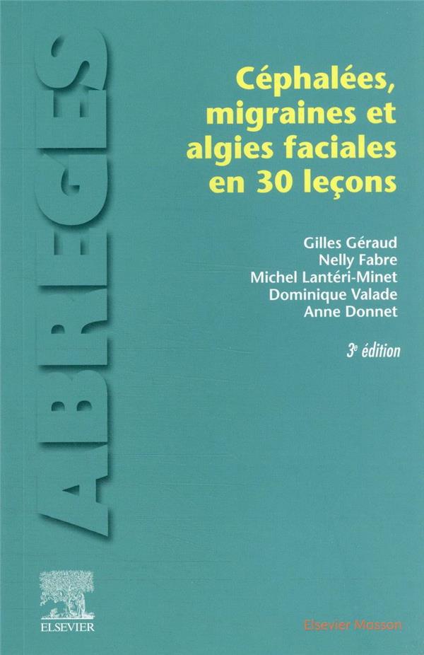Les céphalées, migraines et algies faciales en 30 leçons - Faciales En 30 Leçons