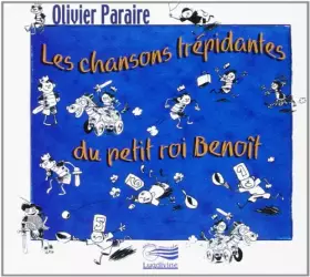 Les chansons trépidantes du petit roi Benoît - CD