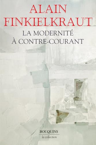 La modernité à contre-courant