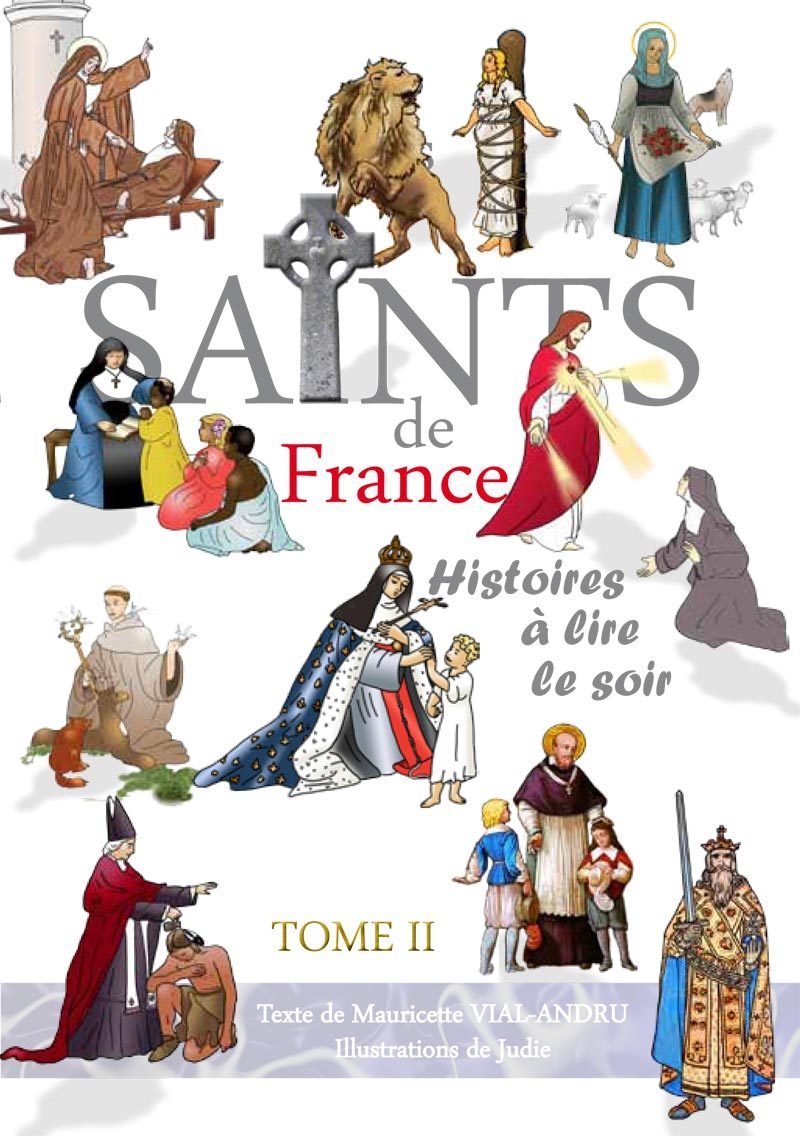 Les saints de France: histoires à lire le soir. Vol. 2