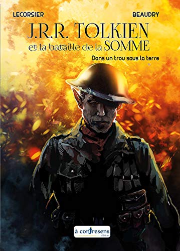 J.R.R. Tolkien et la bataille de la Somme: dans un trou sous la terre