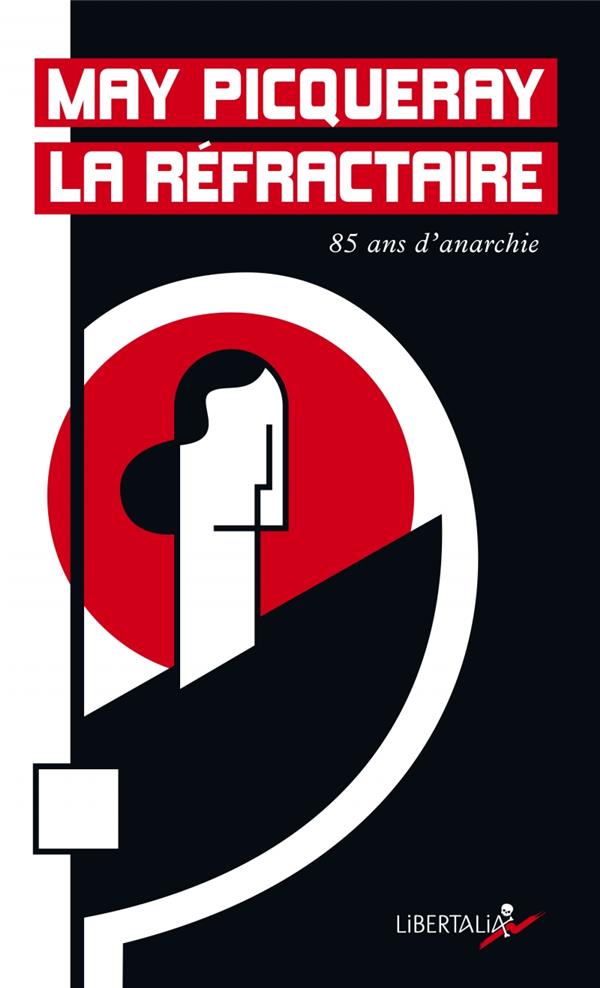 May la réfractaire: 85 ans d'anarchisme