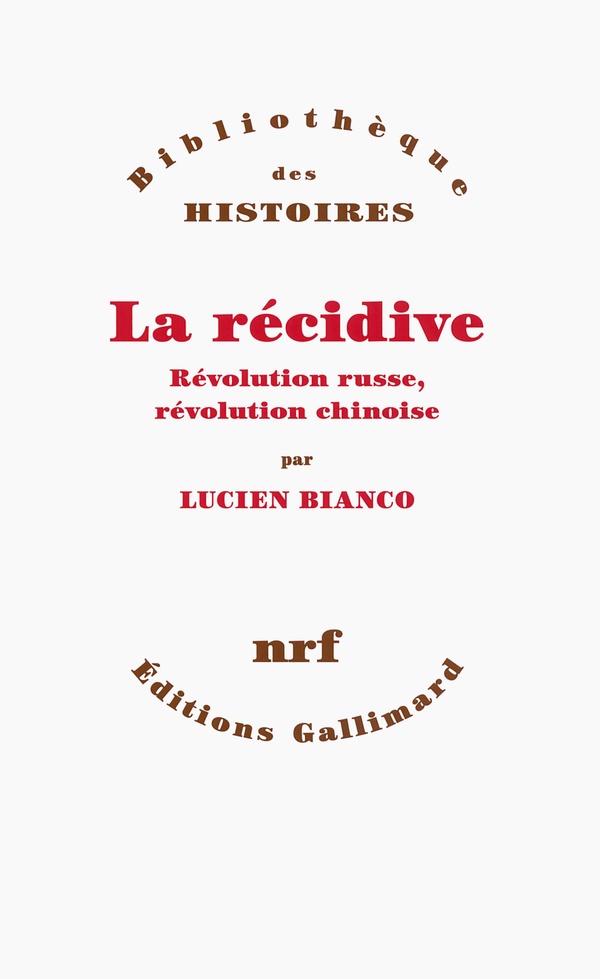 La récidive: révolution russe, révolution chinoise
