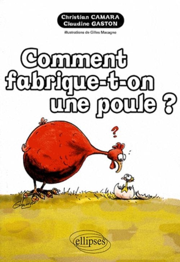 Comment fabrique-t-on une poule?