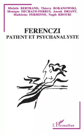 Ferenczi patient et psychanalyste